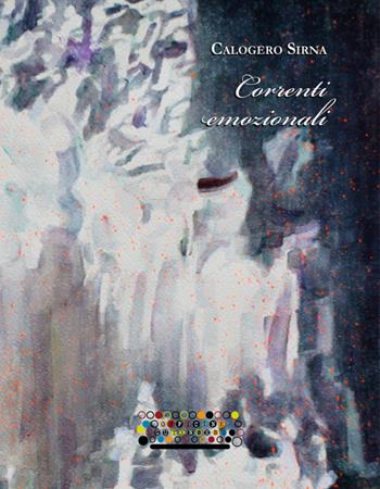 Correnti emozionali - Calogero Sirna - Libro Officine Gutenberg 2019 | Libraccio.it