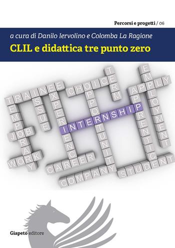 CLIL e didattica tre punto zero  - Libro Giapeto 2014, Percorsi e progetti | Libraccio.it