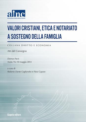 Valori cristiani, etica e notariato a sostegno della famiglia  - Libro Giapeto 2014 | Libraccio.it