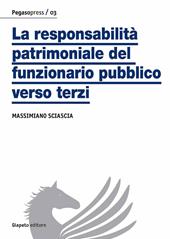 La responsabilità patrimoniale del funzionario pubblico verso terzi