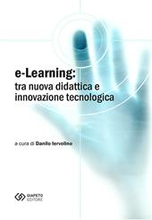 E-learning. Tra nuova didattica e innovazione tecnologica
