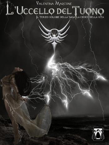 L' uccello del tuono - Valentina Marcone - Libro Nativi Digitali 2016 | Libraccio.it