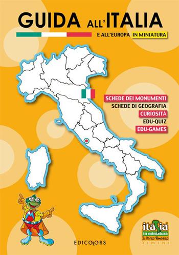 Guida all'Italia e all'Europa in miniatura - Pino Repetto - Libro Edicolors 2015 | Libraccio.it