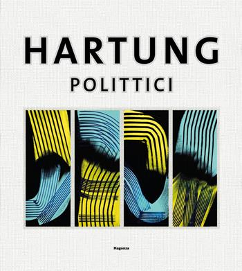 Hans Hartung. Polittici  - Libro Magonza 2017 | Libraccio.it