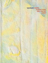 Pier Paolo Calzolari. Muitos estudos para uma casa de limão. Catalogo della mostra (Londra, 1-25 ottobre 2019; Düsseldorf, 17 gennaio-29 febbraio 2020). Ediz. italiana e inglese