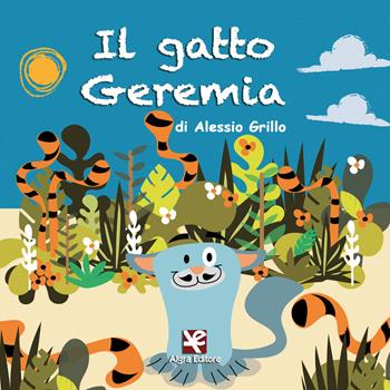 Il gatto Geremia - Alessio Grillo - Libro Algra 2015 | Libraccio.it