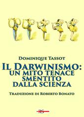 Il darwinismo: un mito tenace smentito dalla scienza