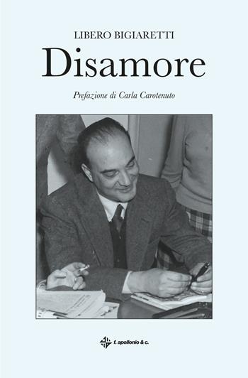 Disamore - Libero Bigiaretti - Libro Halley 2022, Personaggi, storia, territorio | Libraccio.it