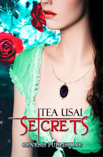 Secrets - Tea Usai - Libro Genesis Publishing 2015, InFantasia | Libraccio.it