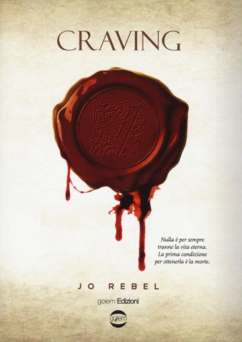 Craving - Jo Rebel - Libro Golem Edizioni 2015, Dogma | Libraccio.it