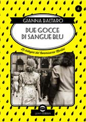Due gocce di sangue blu. Le indagini del commissario Martini