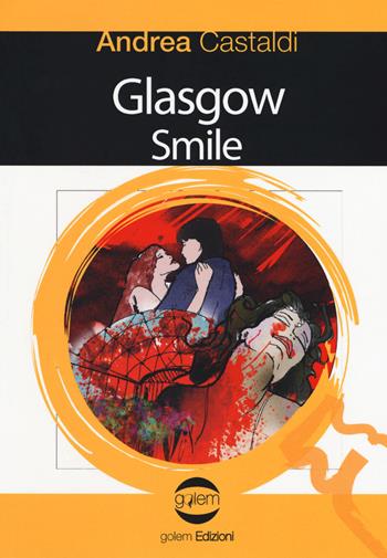 Glasgow smile - Andrea Castaldi - Libro Golem Edizioni 2017, Le vespe | Libraccio.it