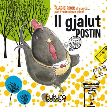 Il gjalut postin. Flabis rock di scoltâ... par fruts cence pôre! Audiolibro - Lussia Di Uanis - Libro Futura Edizioni 2018 | Libraccio.it