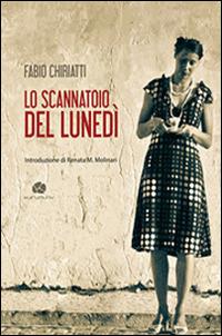 Lo scannatoio del lunedì - Fabio Chiriatti - Libro Kurumuny 2015, Fuori collana | Libraccio.it
