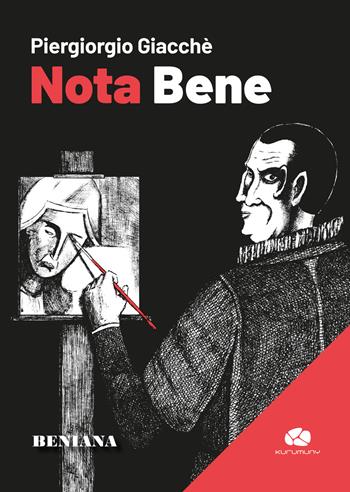 Nota Bene - Piergiorgio Giacchè - Libro Kurumuny 2022 | Libraccio.it