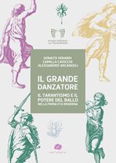 Il grande danzatore. Il tarantismo e il potere del ballo nella prima Età moderna