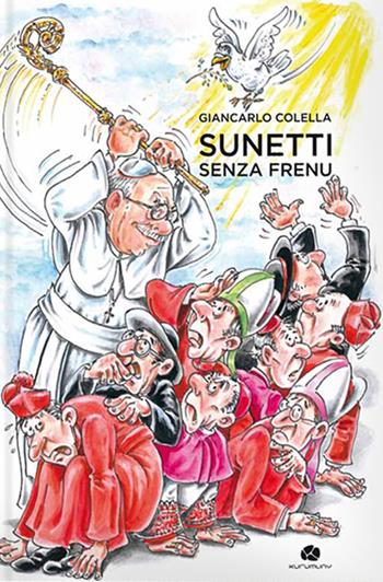 Sunetti senza frenu - Giancarlo Colella - Libro Kurumuny 2017, Fuori collana | Libraccio.it