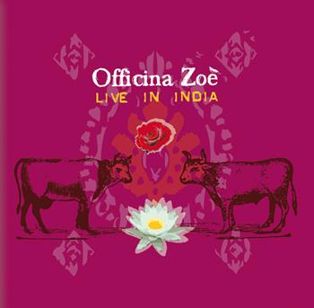 Live in India. CD Audio - Officina Zoè - Libro Kurumuny 2017, Musica dalla terra | Libraccio.it