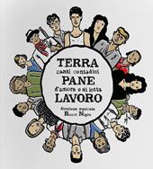 Terra Pane Lavoro. Canti contadini d’amore e di lotta
