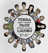 Terra Pane Lavoro. Canti contadini d'amore e di lotta