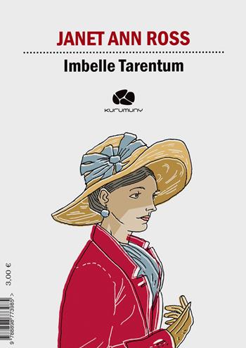 Imbelle Tarentum. Ediz. italiana e inglese - Janet Ann Ross - Libro Kurumuny 2017, Cultural Tour. Ospiti illustri di Puglia | Libraccio.it