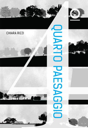 Quarto paesaggio - Chiara Rizzi - Libro Listlab 2014, Babel international | Libraccio.it