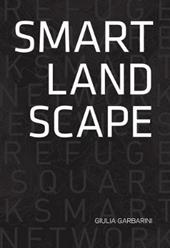 Smart landscape