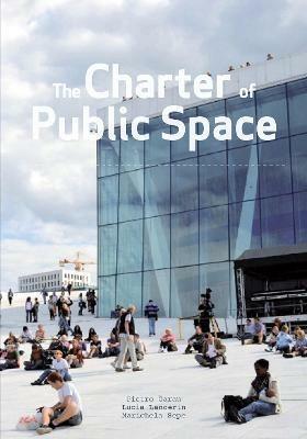 The charter of public space. Ediz. multilingue - Pietro Garau, Lucia Lancerin, Marichela Sepe - Libro Listlab 2015, Babel international | Libraccio.it