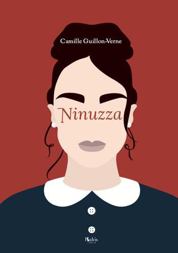 Ninuzza - Camille Guillon-Verne - Libro Kalós 2019, Fili e trame | Libraccio.it