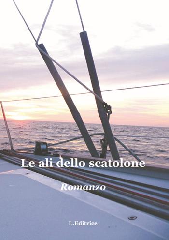 Le ali dello scatolone - Piero Musso - Libro L. Editrice 2013 | Libraccio.it