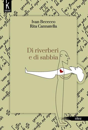 Di riverberi e di sabbia. Ediz. a colori - Ivan Bececco - Libro Inknot 2018 | Libraccio.it