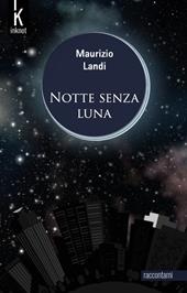 Notte senza luna. Nuova ediz.