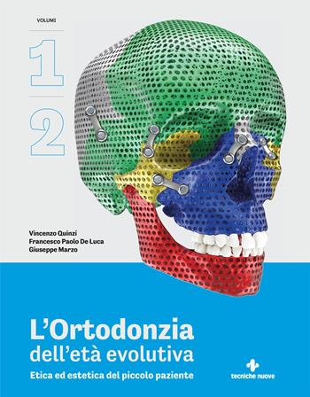 L'ortodonzia dell'età evolutiva. Etica ed estetica del piccolo paziente. Vol. 1-2 - Vincenzo Quinzi, Francesco Paolo De Luca, Giuseppe Marzo - Libro Ariesdue 2025 | Libraccio.it