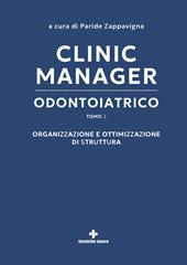 Clinic manager odontoiatrico. Vol. 2: Organizzazione
