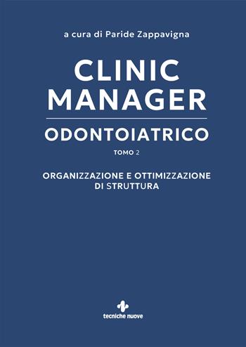 Clinic manager odontoiatrico. Vol. 2: Organizzazione - Paride Zappavigna - Libro Ariesdue 2026 | Libraccio.it