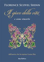 Il gioco della vita e come vincerlo