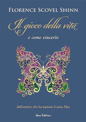 Il gioco della vita e come vincerlo - Florence Scovel Shinn - Libro Nemo (Milano) 2017 | Libraccio.it