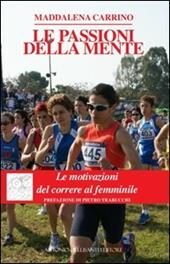 Le passioni della mente. Le motivazioni del correre al femminile