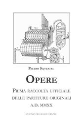 Opere. Prima raccolta ufficiale delle partiture originali