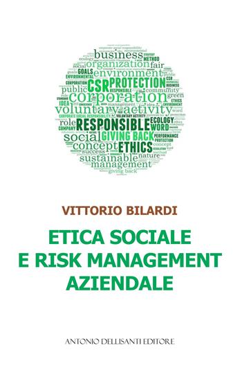 Etica sociale e risk management aziendale - Vittorio Bilardi - Libro Dellisanti 2017 | Libraccio.it