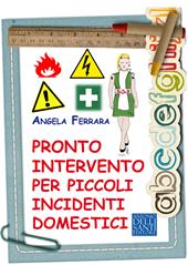 Pronto intervento per piccoli incidenti domestici