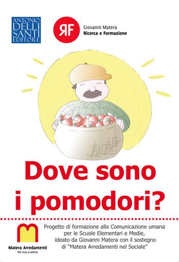 Dove sono i pomodori? - Giovanni Matera - Libro Dellisanti 2021 | Libraccio.it