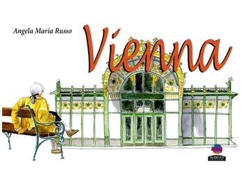 Vienna. Ediz. a colori - Angela Maria Russo - Libro Albeggi 2019 | Libraccio.it
