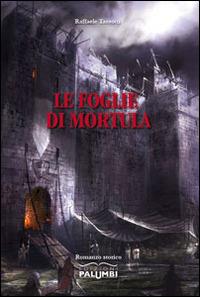 Le foglie di Mortula - Raffaele Tassotti - Libro Edizioni Palumbi 1970 | Libraccio.it