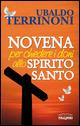 Novena per chiedere i doni allo Spirito Santo - Ubaldo Terrinoni - Libro Edizioni Palumbi 2020 | Libraccio.it