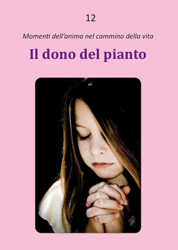 Il dono del pianto - Dario Rezza - Libro Edizioni Palumbi 2015 | Libraccio.it