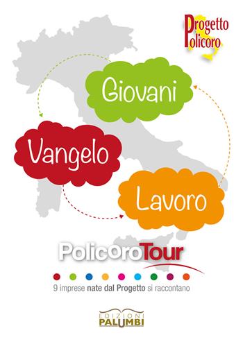 Giovani Vangelo lavoro. Policoro tour. Con DVD  - Libro Edizioni Palumbi 2015 | Libraccio.it