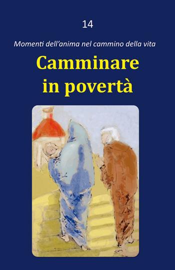 Camminare in povertà - Dario Rezza - Libro Edizioni Palumbi 2015 | Libraccio.it