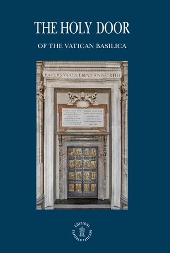 The holy door of the vatican basilica - Angelo Comastri, Vittorio Lanzani - Libro Edizioni Palumbi 2016 | Libraccio.it