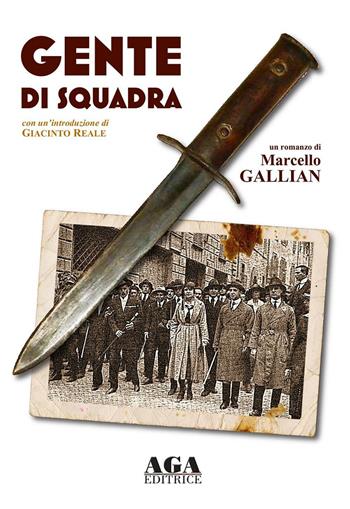 Gente di squadra - Marcello Gallian - Libro AGA (Cusano Milanino) 2020 | Libraccio.it